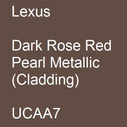 Lexus, Dark Rose Red Pearl Metallic (Cladding), UCAA7.